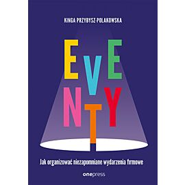 Eventy. Jak organizować niezapomniane wydarzenia firmowe (e-book)