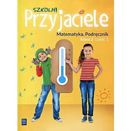 Szkolni Przyjaciele 2 Matematyka Podręcznik. Część 1