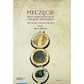 Pieczęcie przy dokumentach Związku Pruskiego. Akt erekcyjny i dokumenty akcesyjne