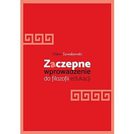 Zaczepne wprowadzenie do filozofii edukacji