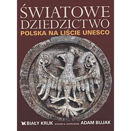 Światowe dziedzictwo. Polska na liście UNESCO