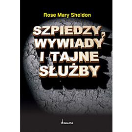 Szpiedzy, wywiady i tajne służby