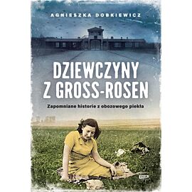 Dziewczyny z Gross-Rosen [wznowienie 2022]