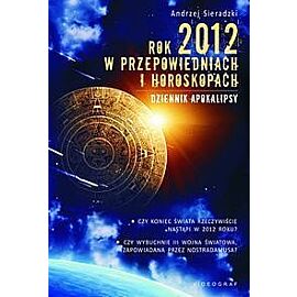 Rok 2012 w przepowiedniach i horoskopach