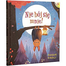 Nie bój się mnie!