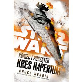 STAR WARS. Koniec i początek. Kres Imperium