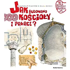 Tu powstała Polska. Jak budowano kościoły i pałace