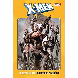 X-Men. Punkty zwrotne - Powtórne przyjście
