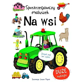 Spostrzegawszy maluszek. Na wsi