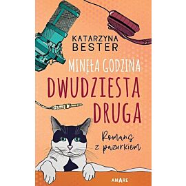 Minęła godzina dwudziesta druga. Romans z pazurkiem