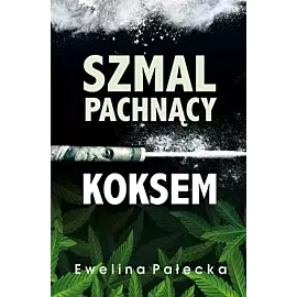 Szmal pachnący koksem