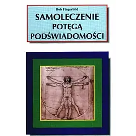 Samoleczenie Potęgą Podświadomości