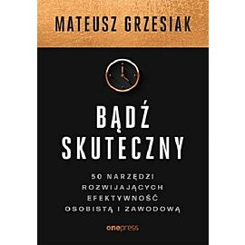 Bądź skuteczny
