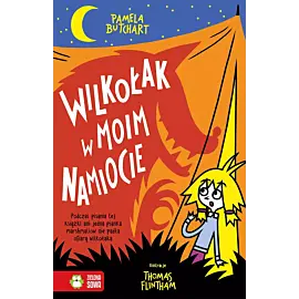 Szkolne szaleństwa. Wilkołak w moim namiocie!
