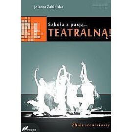 Szkoła z pasją... teatralną!