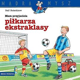 Mądra Mysz. Mamy przyjaciela piłkarza ekstraklasy
