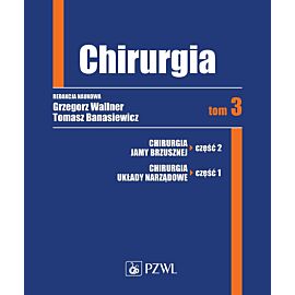Chirurgia. Tom 3