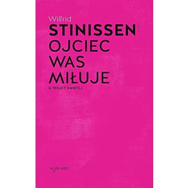 Ojciec was miłuje. O trójcy świętej