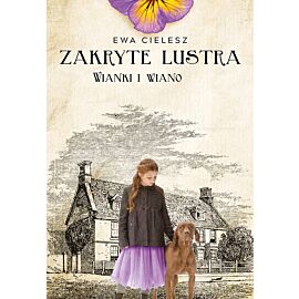 Wianki i wiano. Zakryte lustra. Tom 2
