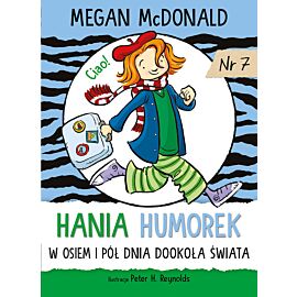 W osiem i pół dnia dookoła świata. Hania Humorek