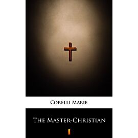 The Master-Christian (e-book)