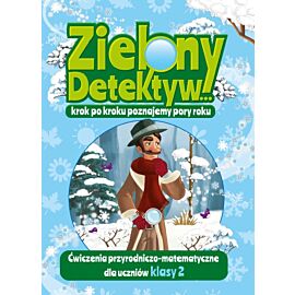 Zielony Detektyw. ćwiczenia przyrodniczo-matematyczne dla uczniów klasy 2