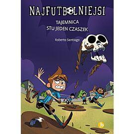 Tajemnica stu jeden czaszek. Najfutbolniejsi