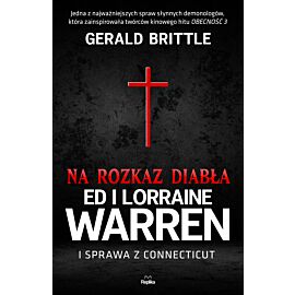 Na rozkaz diabła. Ed i Lorraine Warren i sprawa z Connecticut (e-book)
