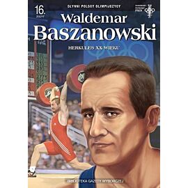 Słynni Polscy Olimpijczycy - 16 - Waldemar Baszanowski