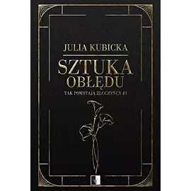 Tak powstają złoczyńcy. Tom 3 Sztuka obłędu