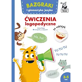 Bazgraki i gimnastyka języka. Ćwiczenia logopedyczne