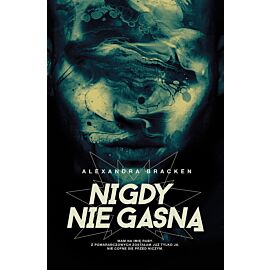 Nigdy nie gasną. Mroczne umysły. Tom 2