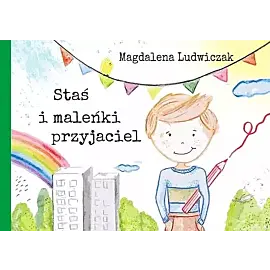 Staś i maleńki przyjaciel