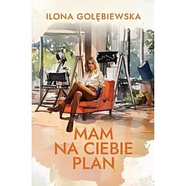 Mam na ciebie plan