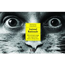 Animal Rationale. Jak zwierzęta mogą nas inspirować? Rodzina, edukacja, biznes