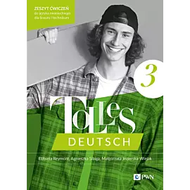 Tolles Deutsch 3. Zeszyt ćwiczeń do języka niemieckiego dla liceum i technikum