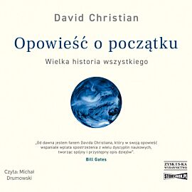 Opowieść o początku. Wielka historia wszystkiego (audiobook MP3)