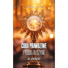 Cuda prawdziwe i cuda fałszywe (e-book)