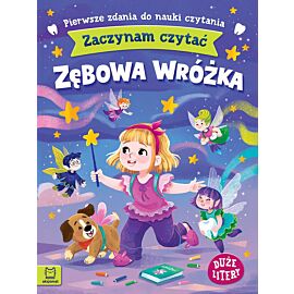 Zaczynam czytać. Duże litery. Pierwsze zdania do nauki czytania. Zębowa wróżka
