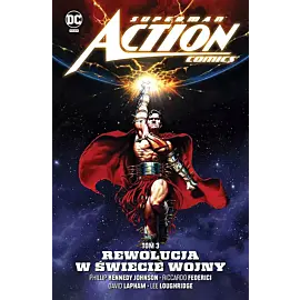 Superman Action Comics: 03 - Rewolucja w Świecie Wojny