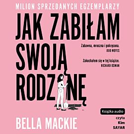 Jak zabiłam swoją rodzinę (audiobook MP3)