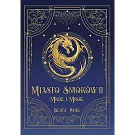 Miasto Smoków. Mróz i mrok