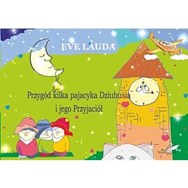 Przygód kilka pajacyka dziubusia i jego przyjaciół