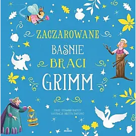 Zaczarowane baśnie braci Grimm