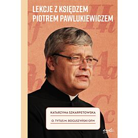 Lekcje z księdzem Piotrem Pawlukiewiczem (e-book)