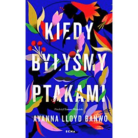 Kiedy byłyśmy ptakami (e-book)
