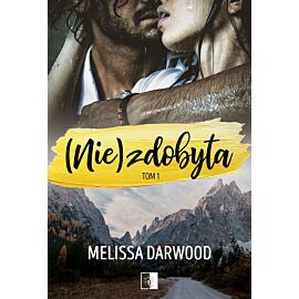 Niezdobyta. Tom 1