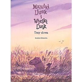 Malutki Lisek i Wielki Dzik - 08 - Trzy słowa