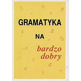 Gramatyka na bardzo dobry