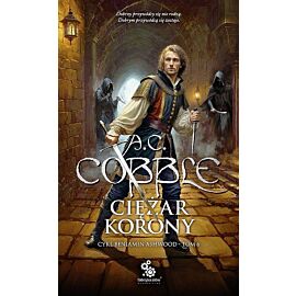 Ciężar korony. Cykl Beniamin Ashwood. Tom 6